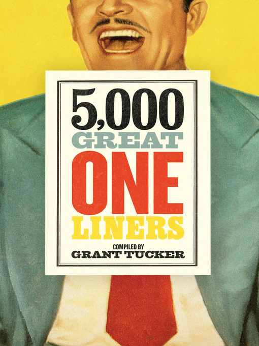 Title details for 5,000 Great One Liners by Grant Tucker - Available